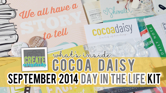 CocoaDaisy.com DAY IN THE LIFE KIT - SEPTEMBER 2014 Exclusive Kit