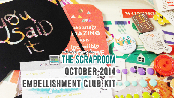 Embellishment Kit Scrap-Room.com OCTOBER 2014 - Create Scrapbooks What's Inside Video featuring THE SCRAPROOM Scrapbook Kits + Project Life Kit + Add-Ons
